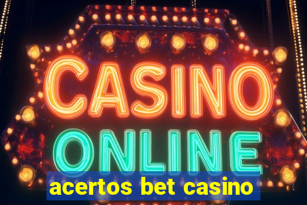 acertos bet casino